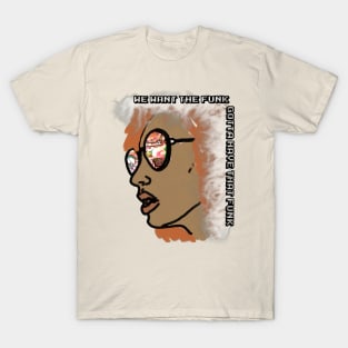 We Want the Funk T-Shirt